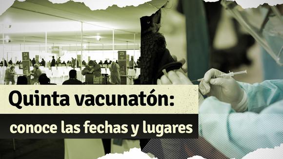 ¿Cuándo se realizará la quinta vacunación en Lima, Callao y regiones?