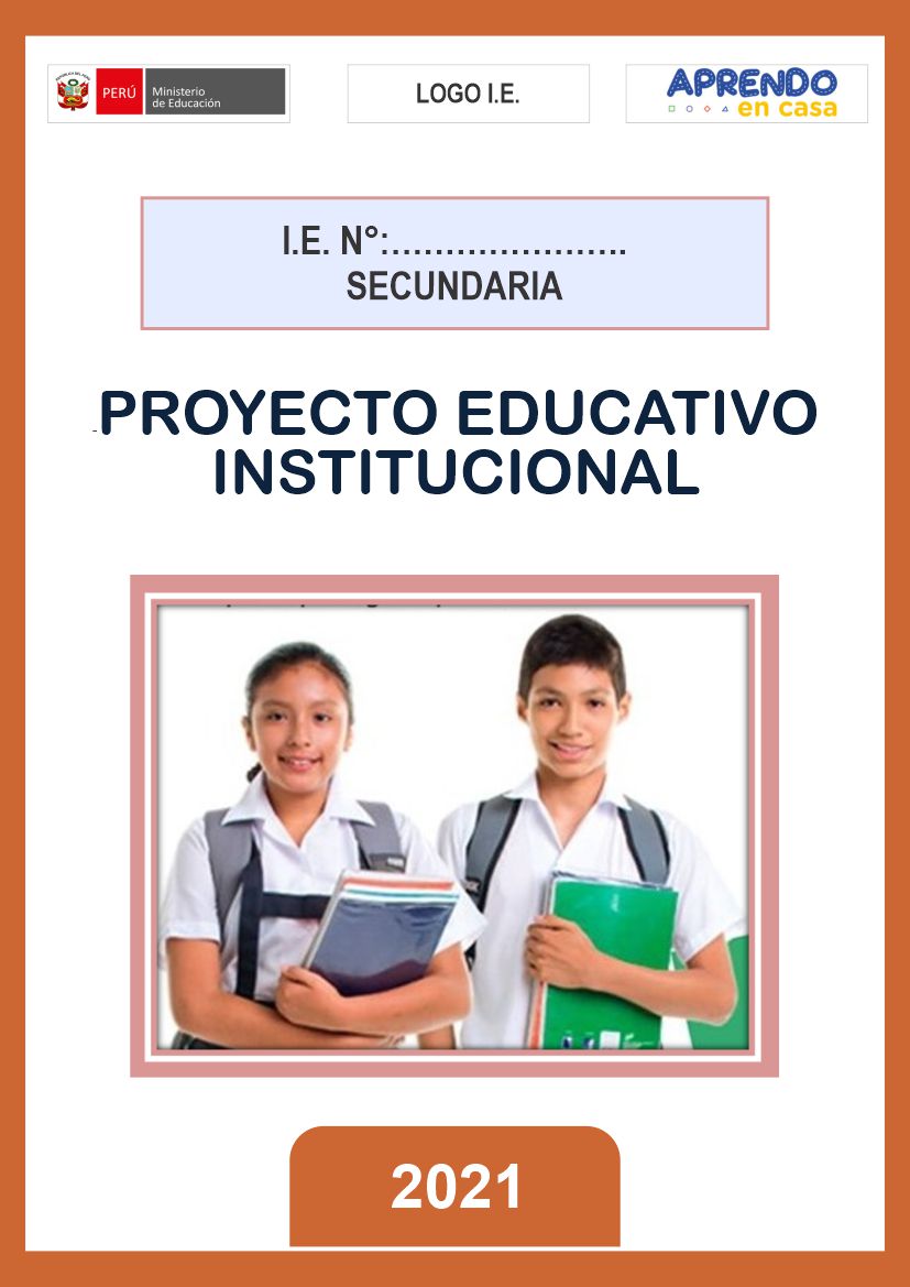 PROYECTO EDUCATIVO INSTITUCIONAL SECUNDARIO 2021